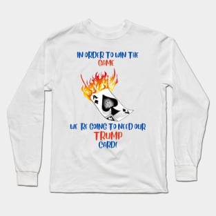 Trump  Card Long Sleeve T-Shirt